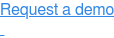 Request a demo &nbsp;
