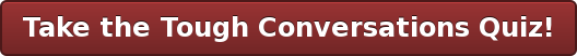 Take the Tough Conversations Quiz!