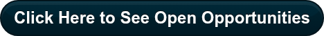 Click Here to See Open Opportunities