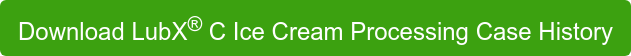 Download LubX C Ice Cream Processing Case History