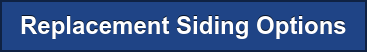 Replacement Siding Options