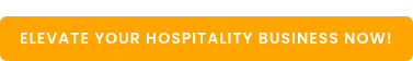 Elevate your hospitality business now!