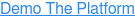 Demo The Platform