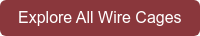 Explore All Wire Cages