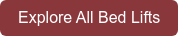 Explore All Bed Lifts