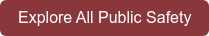 Explore All Public Safety