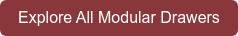 Explore All Modular Drawers