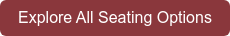 Explore All Seating Options
