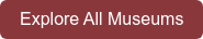 Explore All Museums