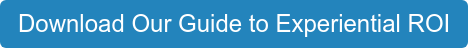 Download Our Guide to Experiential ROI