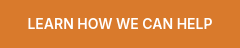 LEARN HOW WE CAN HELP