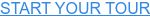 START YOUR TOUR