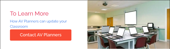 To Learn More How AV Planners can update your Classroom