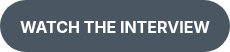 <p>WATCH THE INTERVIEW</p>