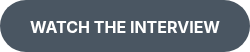 <p>WATCH THE INTERVIEW</p>