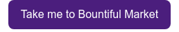 Take me to Bountiful Market