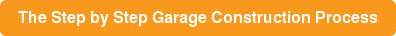 The Step by Step Garage Construction Process