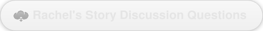 Rachel's Story Discussion Questions