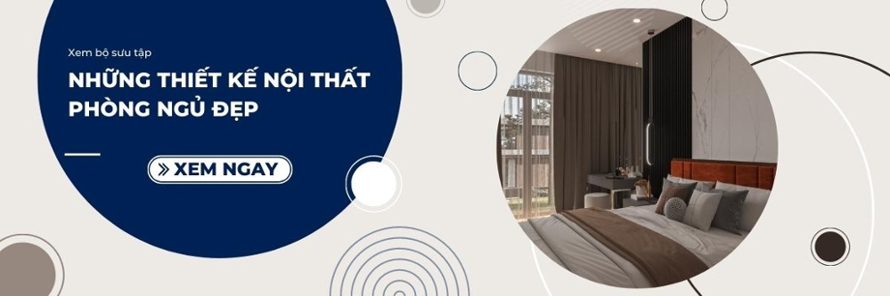 những thiết kế nội thất phòng ngủ đẹp