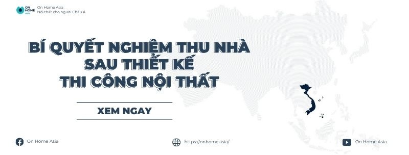 Bí quyết nghiệm thu nhà khi làm nội thất