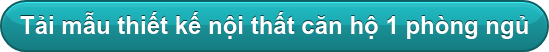 Tải mẫu thiết kế nội thất căn hộ 1 phòng ngủ