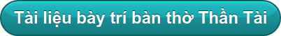 Tài liệu bày trí bàn thờ Thần Tài