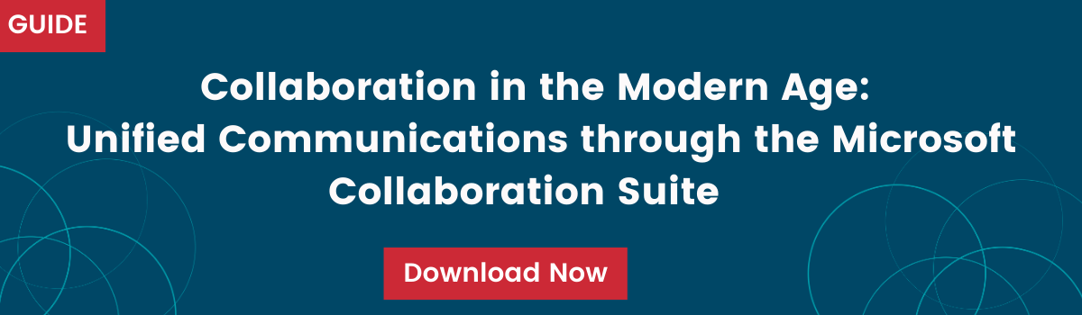 Collaboration in the Modern Age: Unified Communications through the Microsoft Collaboration Suite