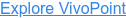 Explore VivoPoint