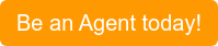 Be an Agent today!