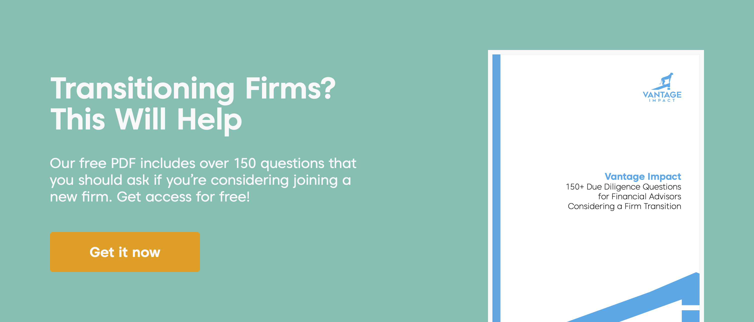 Are you overwhelmed by the idea of transitioning firms? Download our free Transition Guide for Financial Advisors for over 150 helpful questions to ask along the way ≫