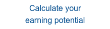 Calculate your earning potential