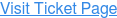 Visit Ticket Page
