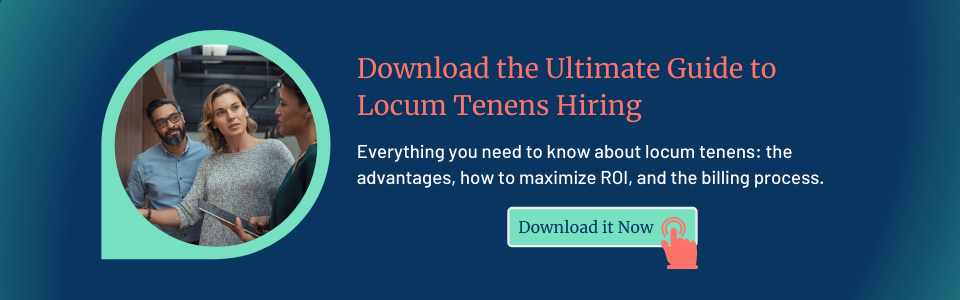 Download the Ultimate Guide to Locum Tenens Hiring