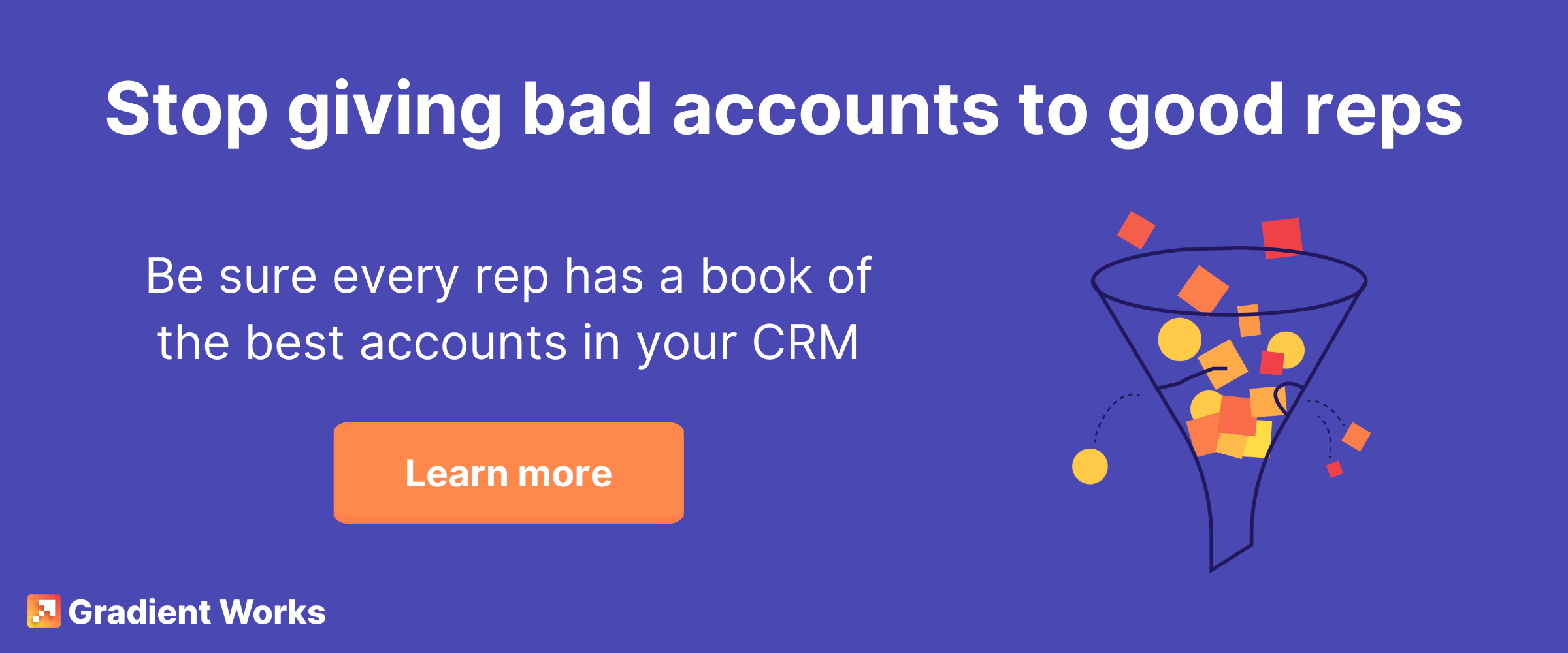 stop giving bad accounts to good reps