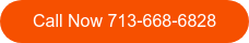 Call Now 713-668-6828