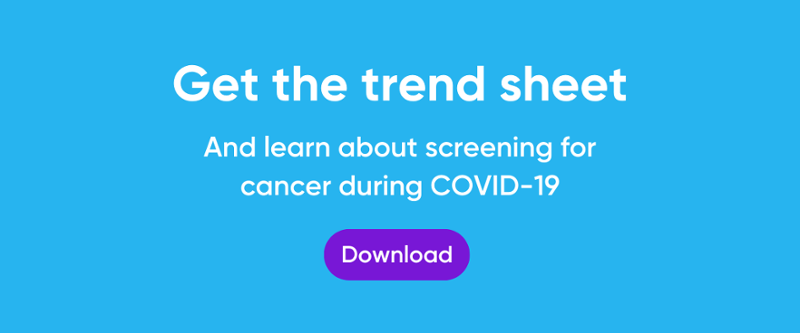 Screening for cancer during COVID-19 trend sheet download