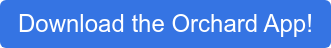 Download the Orchard App!