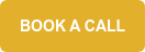 BOOK A CALL