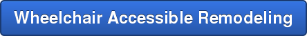 Wheelchair Accessible Remodeling