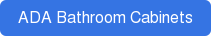 ADA Bathroom Cabinets