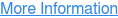 More Information