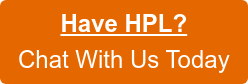 Have HPL?  Chat With Us Today