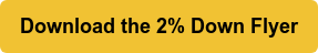 Download the 2% Down Flyer