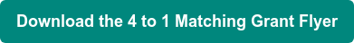 Download the 4 to 1 Matching Grant Flyer
