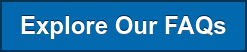 Explore Our FAQs