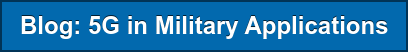 Blog: 5G in Military Applications