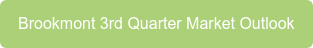 Brookmont 3rd Quarter Market Outlook