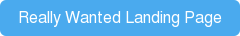 Really Wanted Landing Page