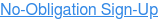 No-Obligation Sign-Up