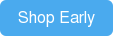 Shop Early